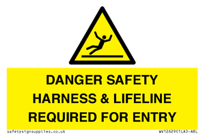 DANGER SAFETY HARNESS & LIFELINE REQUIRED FOR ENTRY